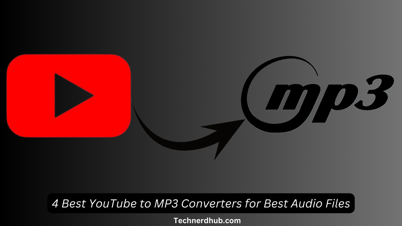4 Best YouTube to MP3 Converters for Best Audio Files 